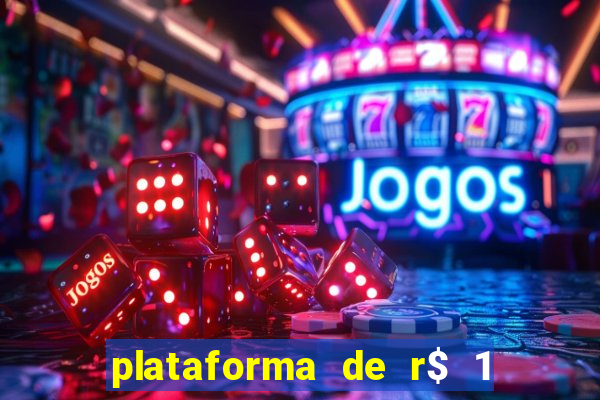 plataforma de r$ 1 para jogar